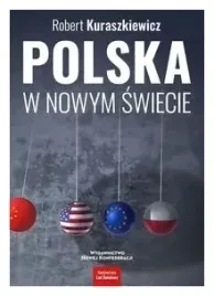 polska-w-nowym-swiecie-kuraszkiewicz-robert