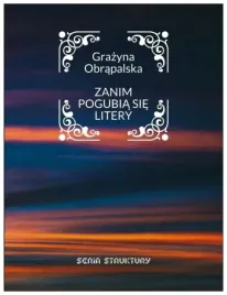 zanim-pogubia-sie-litery-grazyna-obrapalska