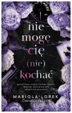 nie-moge-cie-nie-kochac-mariola-lorek