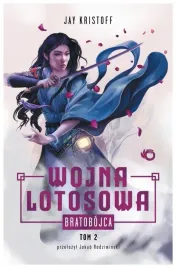 bratobojca-wojna-lotosowa-tom-2-jay-kristoff