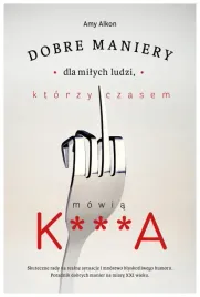 dobre-maniery-dla-milych-ludzi-ktorzy-czasem-mowia