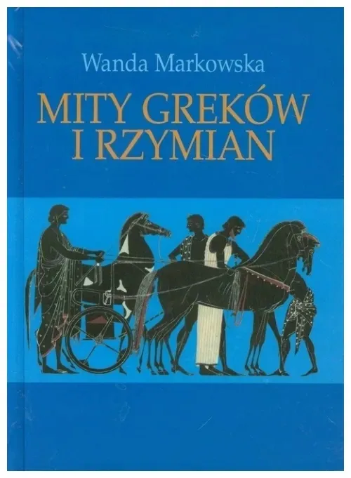 mity-grekow-i-rzymian-wanda-markowska