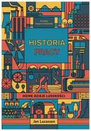 historia-pracy-nowe-dzieje-ludzkosci-jan-lucassen