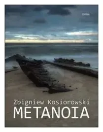 metanoia-zbigniew-kosiorowski