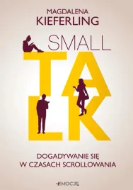 small-talk-dogadywanie-sie-w-czasach-scrollowania