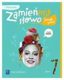 zamienmy-slowo-jezyk-polski-sp-7-podrecznik-wsip