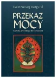 przekaz-mocy-tsele-natsok-rangdrol