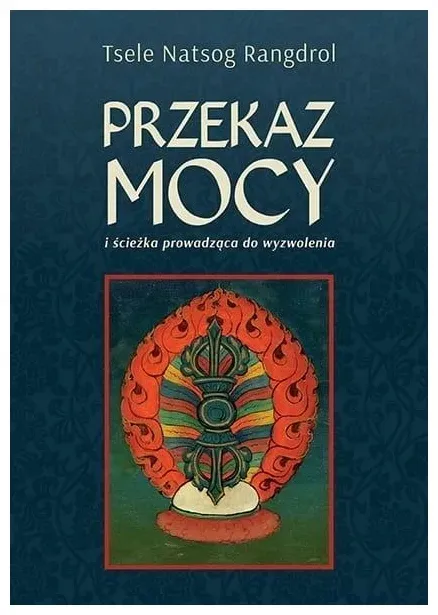 przekaz-mocy-tsele-natsok-rangdrol