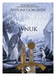 boleslaw-chrobry-wnuk-antoni-golubiew