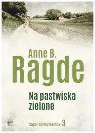 na-pastwiska-zielone-saga-rodziny-neshov-tom-3