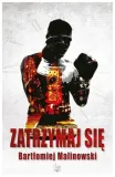 zatrzymaj-sie-bartlomiej-malinowski