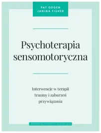 psychoterapia-sensomotoryczna-pat-ogden-j-fisher
