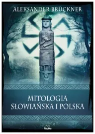mitologia-slowianska-i-polska-aleksander-bruckner