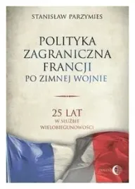 polityka-zagraniczna-francji-po-zimnej-wojnie