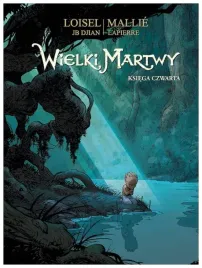 wielki-martwy-ksiega-czwarta-loisel-djian