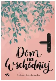 dom-na-wschodniej-sabina-jakubowska