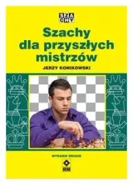 szachy-dla-przyszlych-mistrzow-jerzy-konikowski