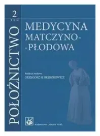 medycyna-matczyno-plodowa-poloznictwo-tom-2