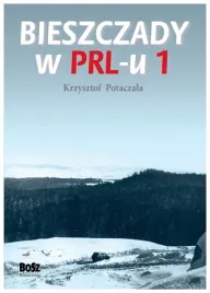 bieszczady-w-prl-u-krzysztof-potaczala