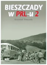 bieszczady-w-prl-u-2-krzysztof-potaczala