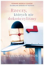 rzeczy-ktorych-nie-dokonczylismy-rebecca-yarros