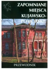 zapomniane-miejsca-kujawsko-pomorskie-t-stochmal