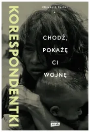 korespondentki-chodz-pokaze-ci-wojne-e-becker