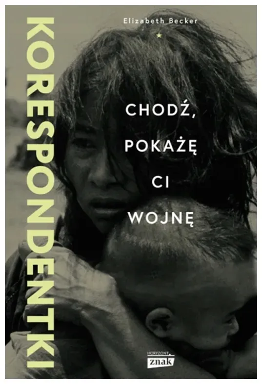 korespondentki-chodz-pokaze-ci-wojne-e-becker