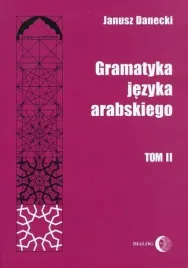 gramatyka-jezyka-arabskiego-tom-2-janusz-danecki