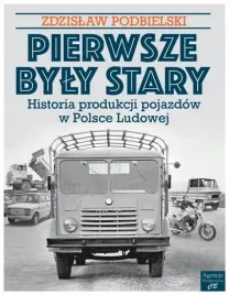 pierwsze-byly-stary-historia-produkcji-pojazdow