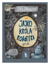 jajko-krola-robotyka-zofia-slanecka