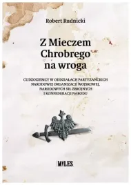 z-mieczem-chrobrego-na-wroga-robert-rudnicki