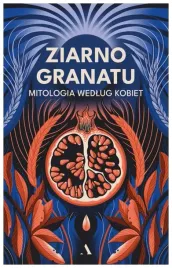 ziarno-granatu-mitologia-wedlug-kobiet