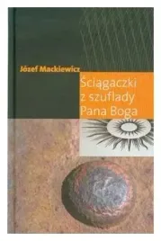 sciagaczki-z-szuflady-pana-boga-jozef-mackiewicz
