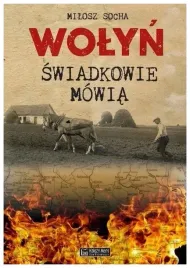 wolyn-swiadkowie-mowia-milosz-socha