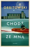 chodz-ze-mna-lukasz-orbitowski