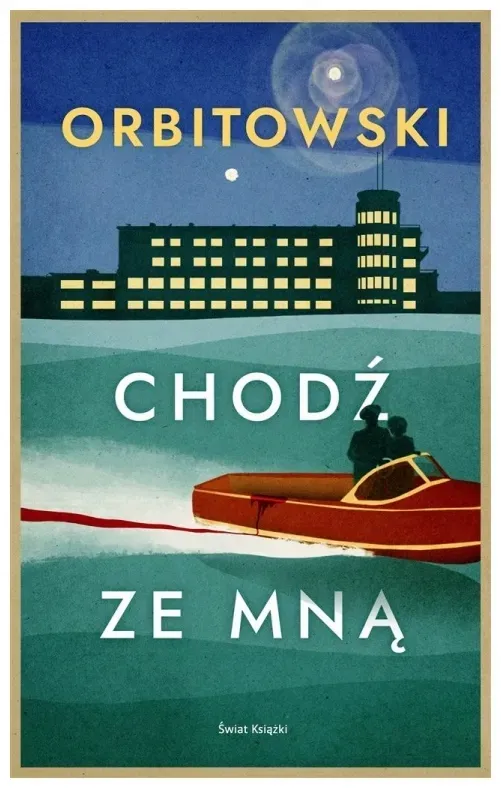 chodz-ze-mna-lukasz-orbitowski