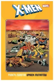 punkty-zwrotne-upadek-mutantow-x-men-c-claremont