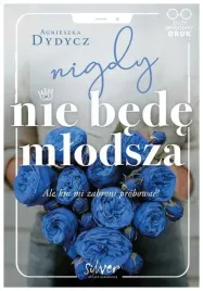 nigdy-nie-bede-mlodsza-agnieszka-dydycz