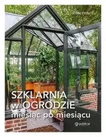 szklarnia-w-ogrodzie-miesiac-po-miesiacu-j-pinske