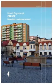 zapasc-reportaze-z-mniejszych-miast-szymaniak