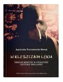 w-kleszczach-leku-agnieszka-trzesniewska-nowak
