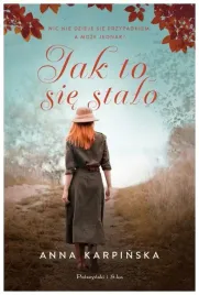 jak-to-sie-stalo-anna-karpinska