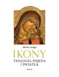 ikony-teologia-piekna-i-swiatla-alfredo-tradigo