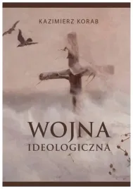 wojna-ideologiczna-kazimierz-korab