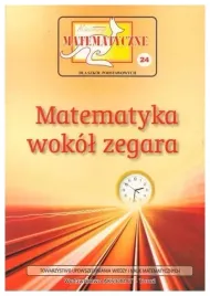 miniatury-matematyczne-24-matematyka-wokol-zegara