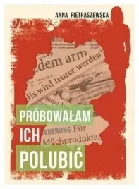 probowalam-ich-polubic-anna-pietraszewska