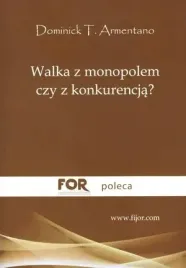 walka-z-monopolem-czy-z-konkurencja-armentano