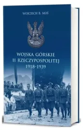 wojska-gorskie-ii-rp-1918-1939-wojciech-b-mos
