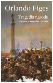 tragedia-narodu-rewolucja-rosyjska-orlando-figes